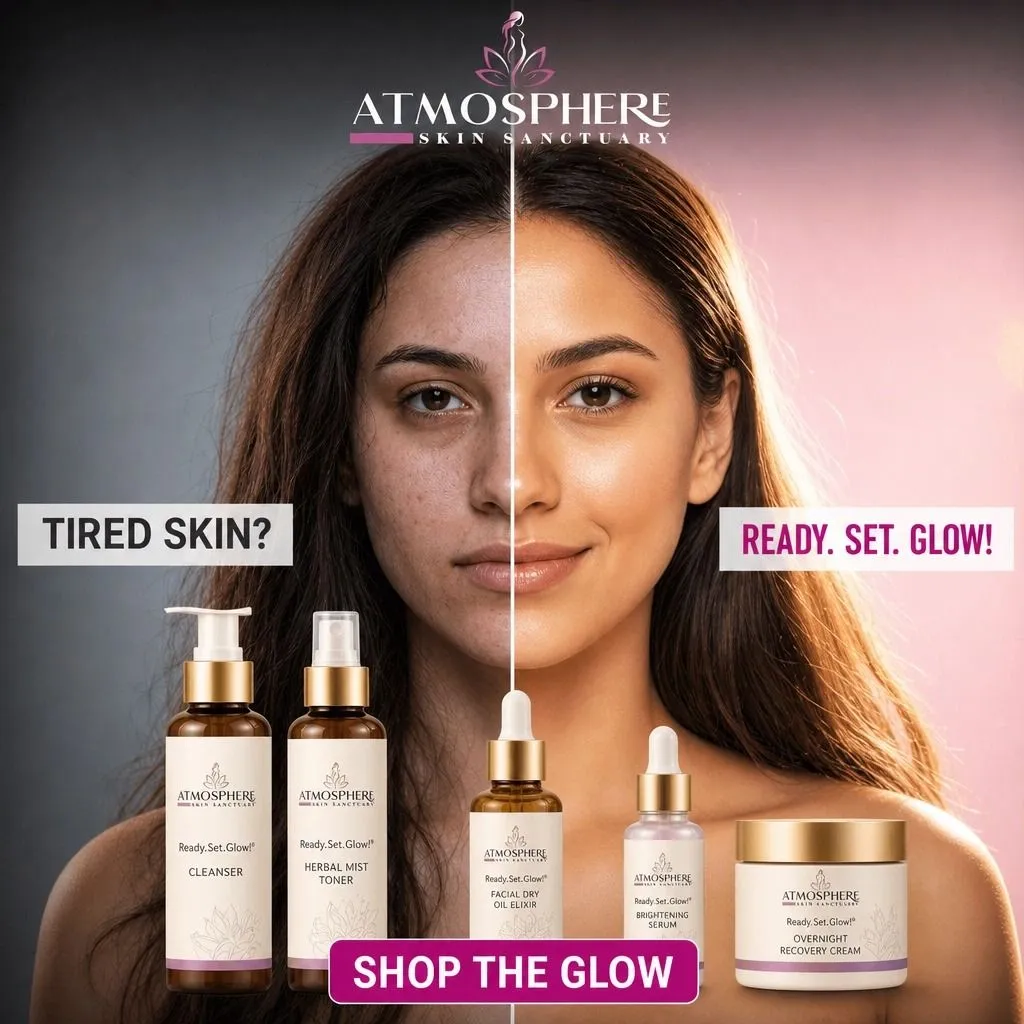 Ready. Set. Glow!™ Skincare that Cares promotional image from Atmosphere Skin Sanctuary™, showing a before-and-after complexion portrait with cleanser, herbal mist toner, facial dry oil elixir, brightening serum, and overnight recovery cream
